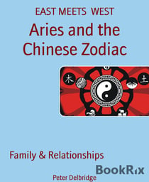 Aries and the Chinese Zodiac - EAST MEETS  WEST