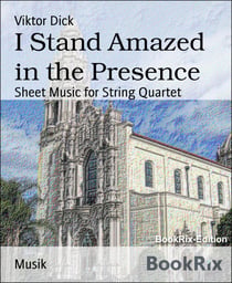 I Stand Amazed in the Presence - Sheet Music for String Quartet
