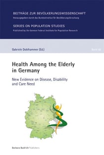 Health Among the Elderly in Germany - New Evidence on Disease, Disability and Care Need