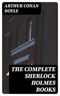 The Complete Sherlock Holmes Books