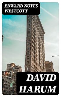 David Harum - A Story of American Life