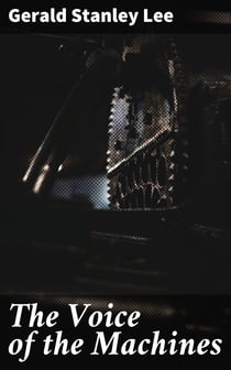 The Voice of the Machines - An Introduction to the Twentieth Century