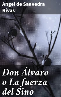 Don Álvaro o La fuerza del Sino