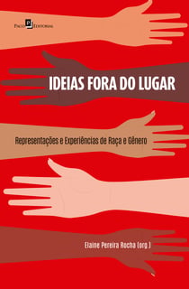 Ideias fora do Lugar - Representações e Experiências de Raça e Gênero