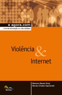 Violência & Internet - A era da informação e a vida cotidiana