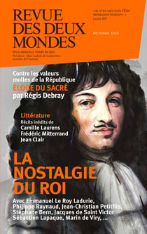 Revue des Deux Mondes octobre 2016 - La nostalgie du roi