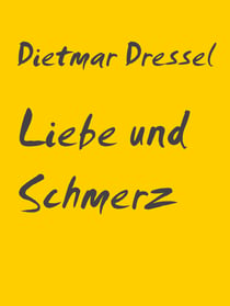 Liebe und Schmerz - Erzählung