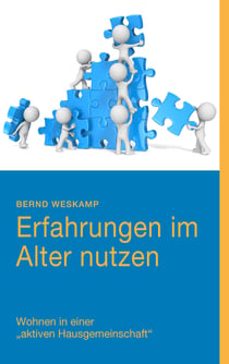 Erfahrungen im Alter nutzen - Wohnen in einer "aktiven Hausgemeinschaft"