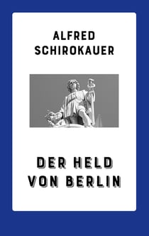 Der Held von Berlin - Roman