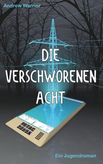Die verschworenen Acht - Ein Jugendroman