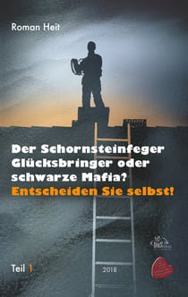 Der Schornsteinfeger Glücksbringer oder  schwarze Mafia? - Entscheiden sie selbst