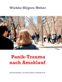 Panik-Trauma nach Amoklauf - Schicksalstage, die dein Leben verändern II