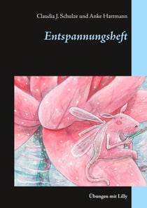 Entspannungsheft - Übungen mit Lilly