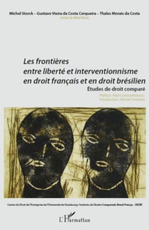 Les frontières entre liberté et interventionnisme en droit français et en droit brésilien - Etudes de droit comparé