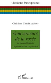 Gouverneurs de la rosée - De Jacques Roumain - La pérennité d'un chef d'oeuvre