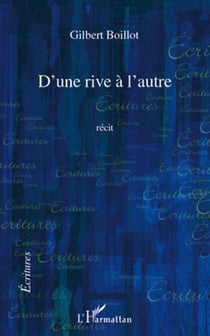 D'une rive à l'autre - Récit