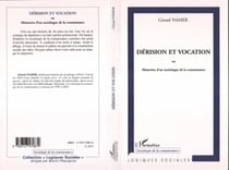 Dérision et vocation - ou Mémoires d'un sociologue de la connaissance
