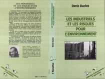 Les industriels et les risques pour l'environnement