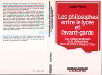 Les philosophes entre le lycée et l'avant-garde - Les métamorphoses de la philosophie dans la France d'aujourd'hui