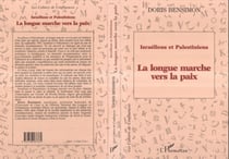 Israéliens et Palestiniens - La longue marche vers la paix
