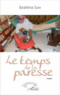 Le temps de la paresse - Roman
