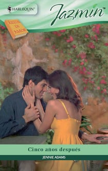 Cinco años después - Recetas de amor de Bella Rosa (6)