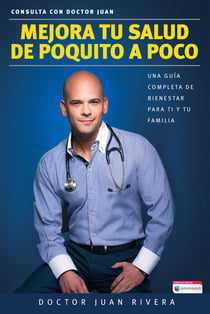 Mejora tu salud de poquito a poco. - Una guía completa de bienestar para ti y tu familia