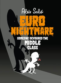 Euronightmare - Someone devoured the middle class