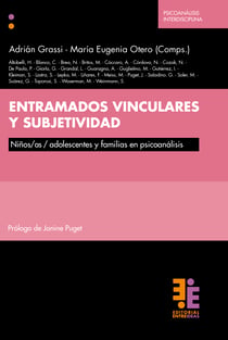 Entramados vinculares y subjetividad - Niños/as/adolescentes y familias en psicoanálisis
