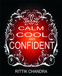 Calm, Cool and Confident