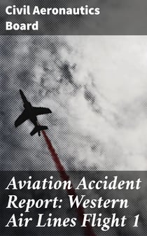 Aviation Accident Report: Western Air Lines Flight 1
