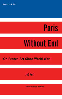 Paris Without End - On French Art Since World War I