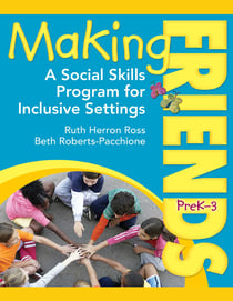 Making Friends PreK-3 - A Social Skills Program for Inclusive Settings