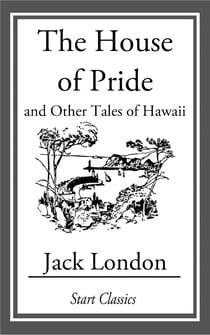 The House of Pride - and Other Tales of Hawaii