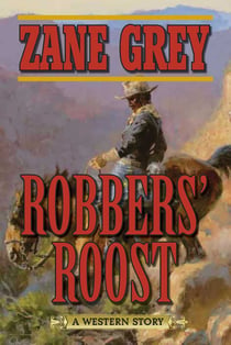 Robbers' Roost - A Western Story