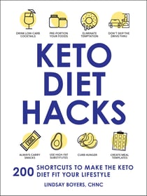 Keto Diet Hacks - 200 Shortcuts to Make the Keto Diet Fit Your Lifestyle
