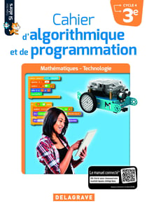 Si alors : mathématiques et technologie - cahier d'algorithmique et de programmation - 3e - cahier élève
