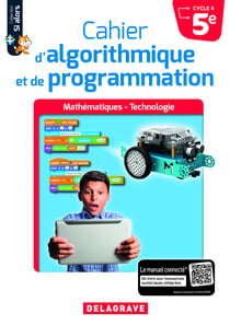 Mathématiques et technologie - cahier d'algorithmique et de programmation - 5e - cahier de l'élève