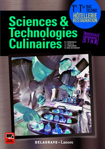 Sciences & technologies culinaires - 1ère, terminale bac techno hôtellerie, restauration - nouveau référentiel STHR
