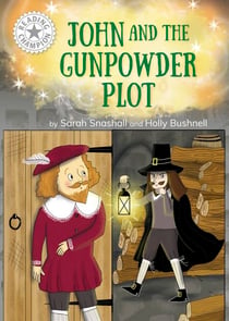John and the Gunpowder Plot - Independent Reading White 10