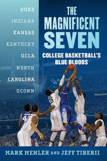 The Magnificent Seven - College Basketball's Blue Bloods