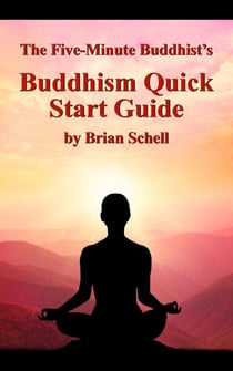The Five-Minute Buddhist’s Buddhism Quick Start Guide - The Five-Minute Buddhist