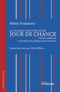 Ça pourrait bien être votre jour de chance - Un livre collatéral et absolument politiquement incorrect