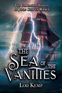 The Sea of the Vanities - The Companion Novels of Jonas Celwyn, #1