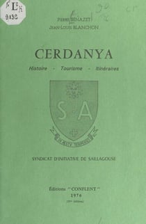 Éléments d'histoire de Cerdagne - Itinéraires au départ de Saillagouse, notes historiques et archéologiques