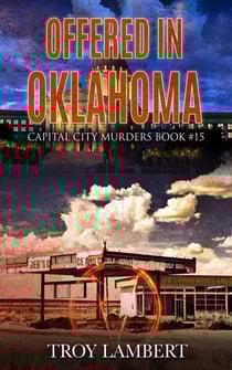Offered in Oklahoma - Capital City Murders, #15