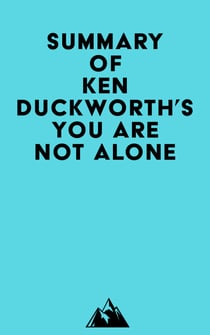 Summary of Ken Duckworth's You Are Not Alone