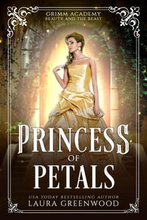Princess Of Petals - Grimm Academy Series, #15