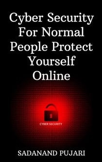 Cyber Security For Normal People Protect Yourself Online