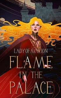 Flame in the Palace - Lady of Avalion, #1